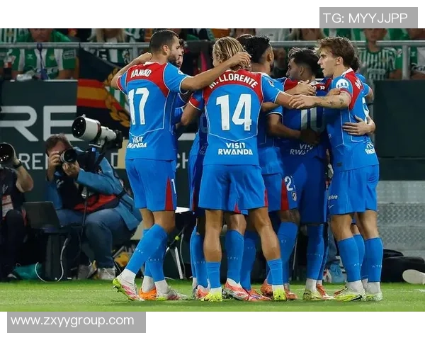 皇家贝蒂斯迎战马德里体育会争夺西甲积分榜重要位置